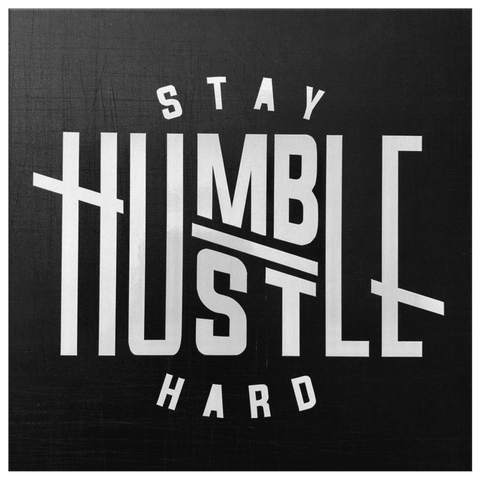 Stay Humble, Hustle Hard - Gray